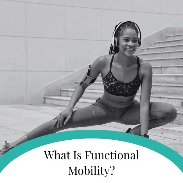 Functional Mobility 2