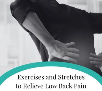 Exercises and Stretches to Relieve Low Back Pain 360x320