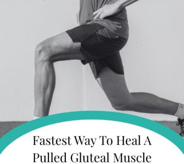 Fastest Way To Heal A Pulled Gluteal Muscle 360x320