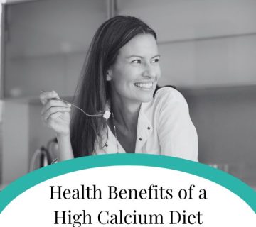 Health Benefits of a High Calcium Diet 360x320