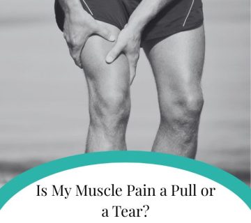 Is My Muscle Pain a Pull or a Tear 360x320