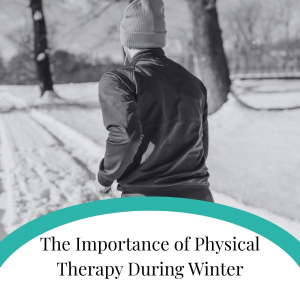 The Importance of Physical Therapy During Winter