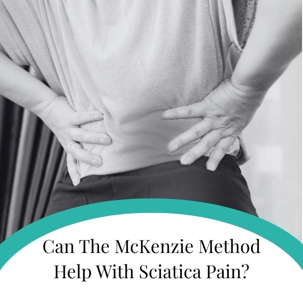 Can The McKenzie Method Help With Sciatica Pain 1