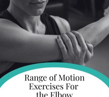 Range of Motion Exercises For the Elbow 360x320