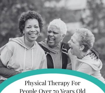 Physical Therapy For People Over 70 Years Old 360x320