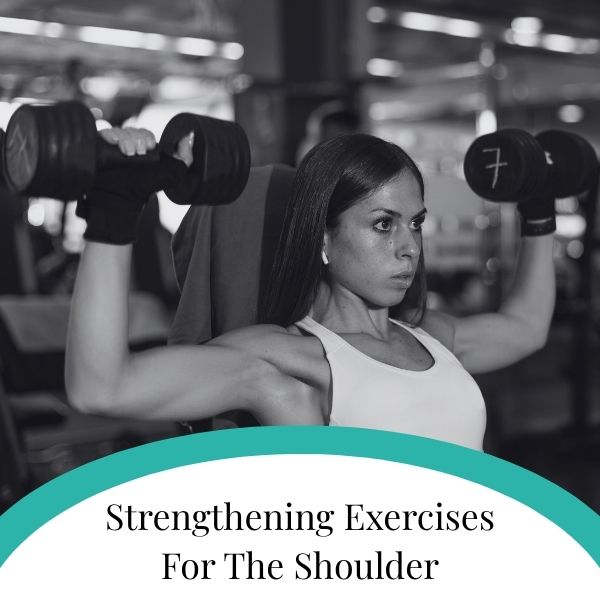 Strengthening Exercises For The Shoulder